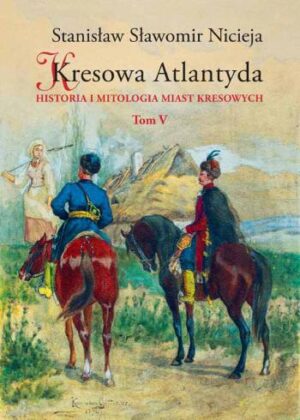 Okladka książki Kresowa Atlantyda Tom V